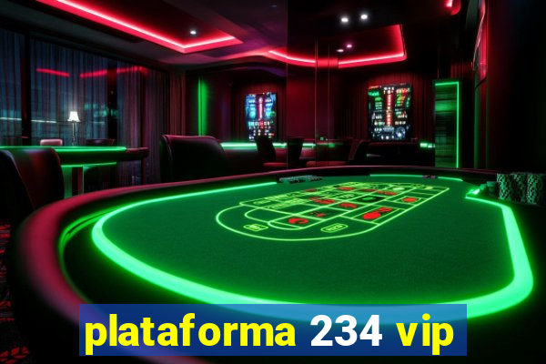 plataforma 234 vip